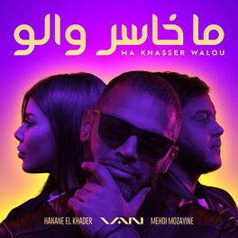 Album cover of Ma Khasser Walou (feat. Hanane & Mehdi Mozayine)