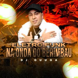 Album cover of Eletro Funk - Na Onda do Berimbau