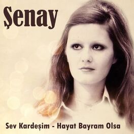Album cover of Sev Kardeşim (Hayat Bayram Olsa)