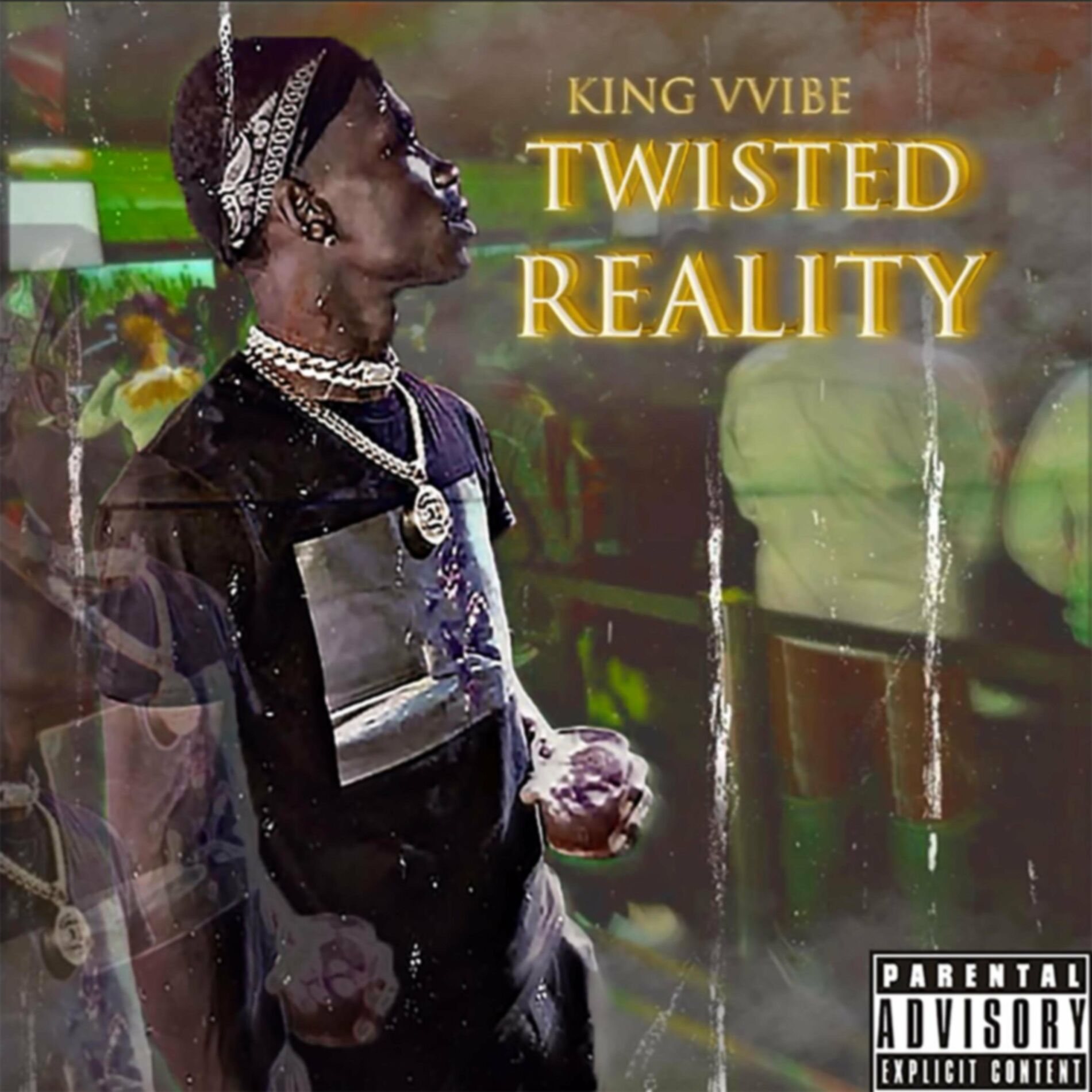 King Vvibe - Twisted Reality, Vol. 1: lyrics and songs | Deezer