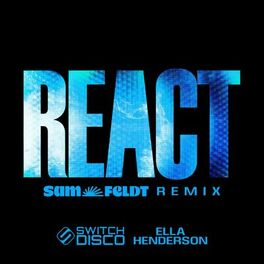 Album cover of REACT (feat. Ella Henderson) (Sam Feldt Remix)