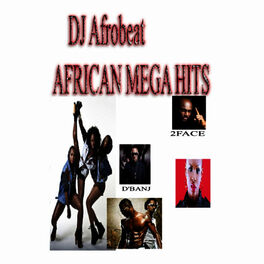 Album cover of DJ Afrobeat African Mega Hits