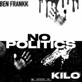 Album cover of No Politics (feat. Kilo)