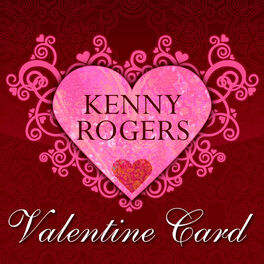 Album cover of Kenny Rogers Valentine Card
