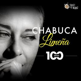 Album cover of Chabuca Limeña (100 años)