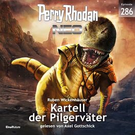 Album cover of Kartell der Pilgerväter - Perry Rhodan - Neo 286 (Ungekürzt)