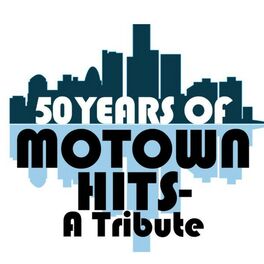 Album cover of 50 Years of Motown Hits - A Tribute