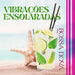 Album cover of Vibrações Ensolaradas: Bossa Nova Relaxante Música Jazz com Ondas Calmas do Mar