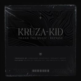 Kruza Kid - Growing Up: lyrics and songs