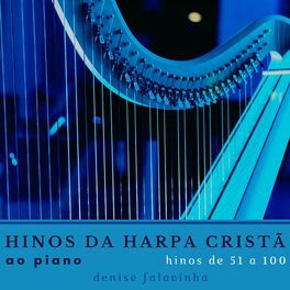 Album cover of Hinos da Harpa Cristã ao Piano - Hinos de 51 a 100