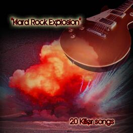 Album cover of Hard Rock Explosion (20 Killer Songs)