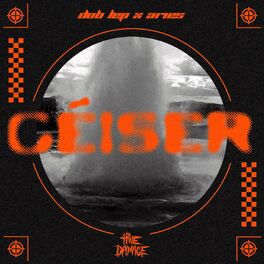 Album cover of Géiser (feat. Aries, Dob Lep & Dope787)