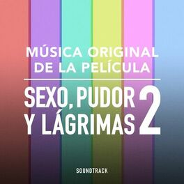 Album cover of Sexo Pudor y Lagrimas 2 (Música Original de la Película)
