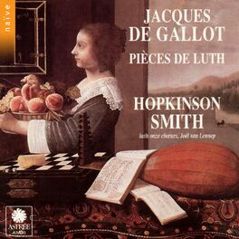 Album cover of Jacques de Gallot: Pièces de Luth (Dit le vieux Gallot de Paris)