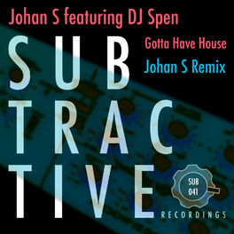Album cover of Gotta Have House (Johan S Remix)