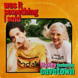 Album cover of Was It Something I Said (feat. Cavetown)