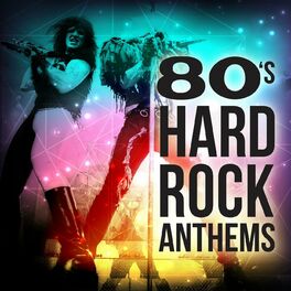 Album cover of 80's Hard Rock Anthems