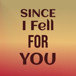 Album cover of Since I Fell for You