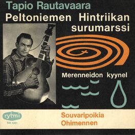 Tapio Rautavaara - Peltoniemen Hintriikan surumarssi: listen with lyrics |  Deezer
