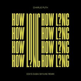 Album cover of How Long (EDX's Dubai Skyline Remix)