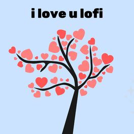 Album cover of i love u lofi