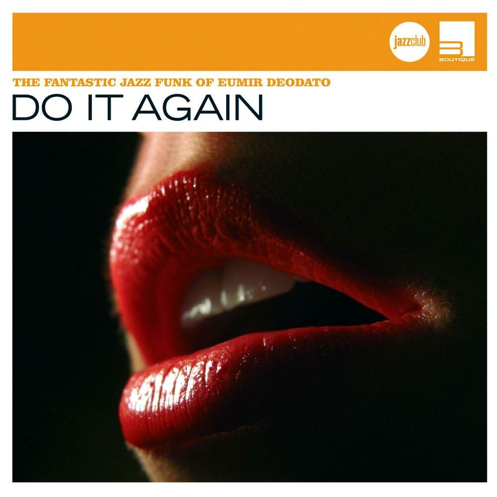 Do it again. Deodato do it again. Deodato / Airto 