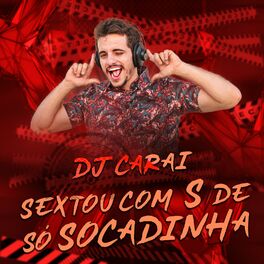 Album cover of Sextou Com S De Só Sócadinha