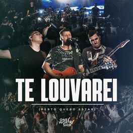 Album cover of Te Louvarei (Perto Quero Estar)