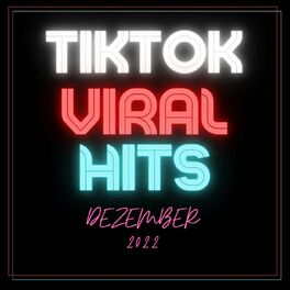 Album cover of Tik Tok Viral Hits Dezember 2022