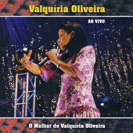 Album cover of O Melhor de Valquíria Oliveira (Ao Vivo)