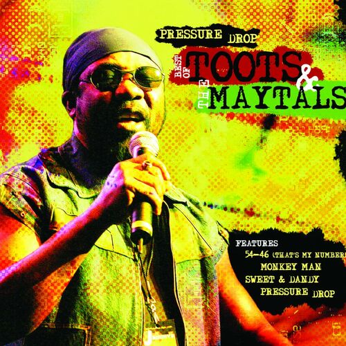 Toots The Maytals Pressure Drop The Best Of Music Streaming Listen On Deezer