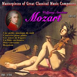 Album cover of Masterpieces of Great Classical Music Composers - Les ooeuvres incontournables 14 Vol (Vol. 1 : Mozart 1/2)