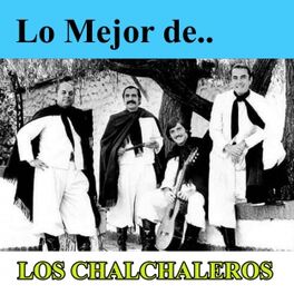 Album cover of Lo Mejor de Los Chalchaleros