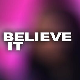 Album cover of Believe It