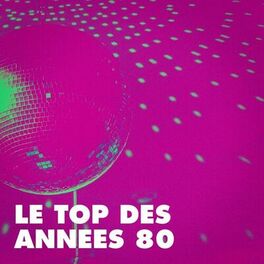 Album cover of Le top des années 80