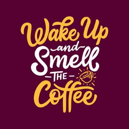 Album cover of Wake Up And Smell The Coffee