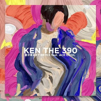 Ken The 390 Yoruga Kurumade Remix Feat Ace Cool Listen With Lyrics Deezer