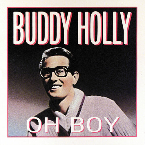 Oh boy. Бадди бойс. Oh boy buddy Holly Википедия. Buddy boy песня.