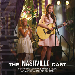 Album cover of The Nashville Cast Featuring Lennon & Maisy Stella As Maddie & Daphne Conrad