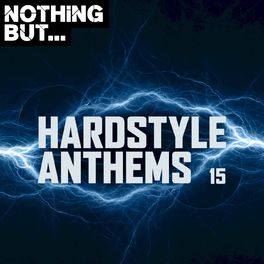 Album cover of Nothing But... Hardstyle Anthems, Vol. 15