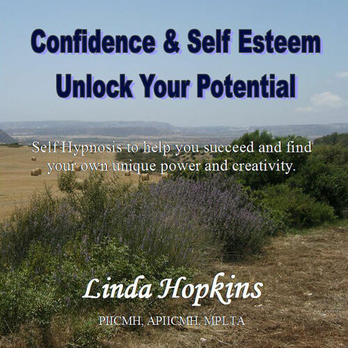 Linda Hopkins Clinical Hypnotherapist Confidence Self Esteem Self Hypnosis To Unlock Your Potential Letras De Canciones Deezer