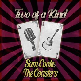 Album cover of Two of a Kind: Sam Cooke & The Coasters