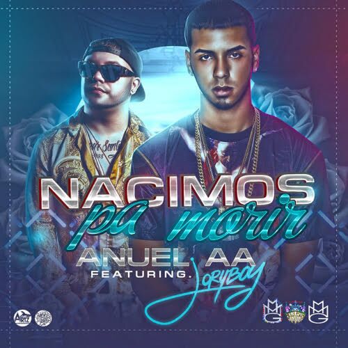 Anuel AA - Nacimos Pa Morir (feat. Jory Boy): lyrics and songs | Deezer
