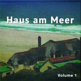 Album cover of Haus Am Meer, Vol. 1 (Chill out, Chill House, Strand Und Meer)