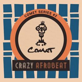 Album cover of Crazy Afrobeat, Vol. 2 (Comet Series)