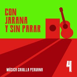 Album cover of Con jarana y sin parar 4. Musica criolla peruana