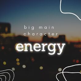 Album cover of big main character energy