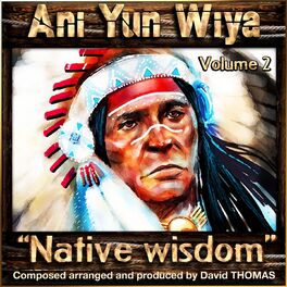 Album cover of Ani Yun Wiya, Vol. 2 (Native Wisdom)