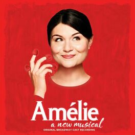 Album cover of Amélie - A New Musical (Original Broadway Cast Recording)