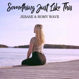 Album cover of Something Just Like This (feat. Romy Wave)